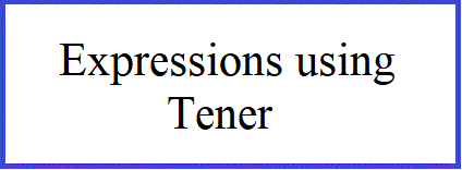 Expressions using Tener