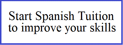 Start Spanish Tuition To Improve Your Skills